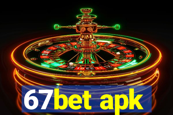 67bet apk